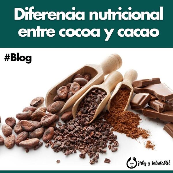 Diferencia Nutricional Entre Cocoa Y Cacao Feliz Y Saludable